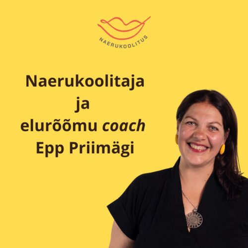 Naerukoolitaja ja elurõõmu coach Epp Priimägi
